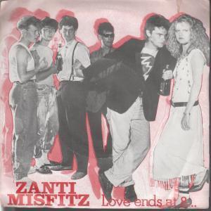 Zanti Misfitz - Love Ends At 8 - 7 Inch