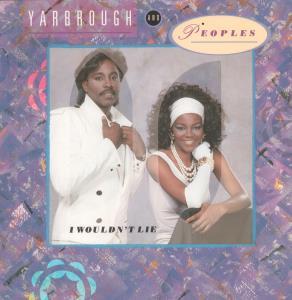 Yarbrough And Peoples - I Wouldn't Lie - 12 Inch