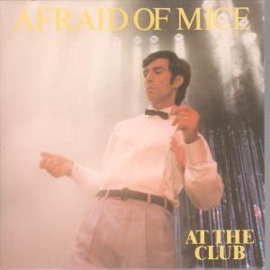 Afraid Of Mice - At The Club - 7 Inch