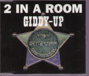 2 In A Room - Giddy Up - Cd