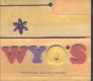 Wyo's - Throw Your Arms Up To Heaven - Cd