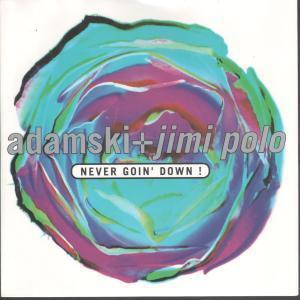 Adamski And Jimi Polo - Never Goin' Down - 7 Inch