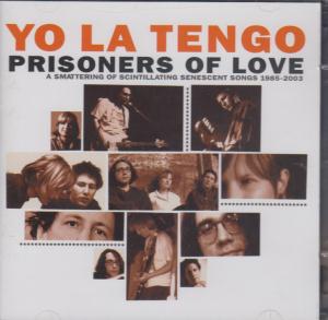 Yo La Tengo - Prisoners Of Love A Smattering Of Scintillating - Double Cd