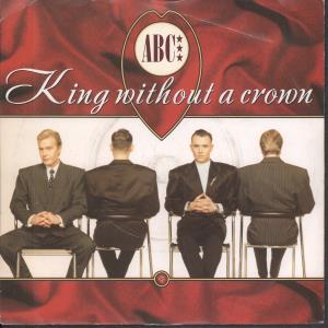 ABC - King Without A Crown - 7 Inch