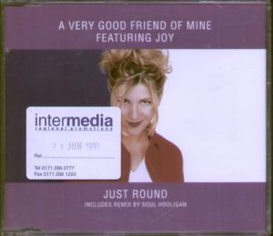 A Very Good Friend Of Mine Featuring Joy - Just Round - Cd