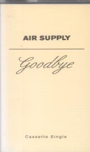 Air Supply - Goodbye - Cassette