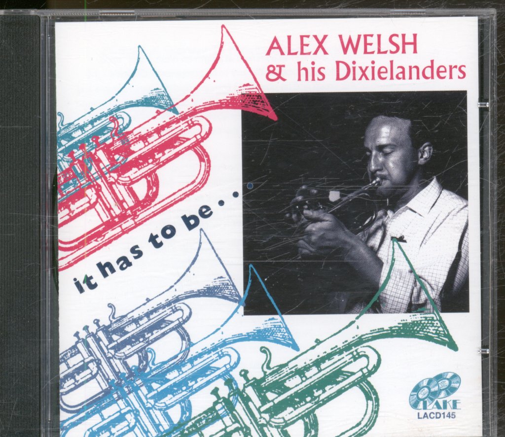 Alex Welsh Dixielanders - It Has To Be - Cd