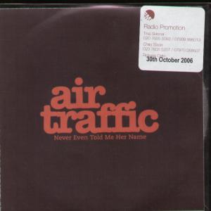 Air Traffic - Never Even Told Me Her Name - Cdr