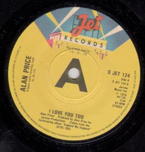 Alan Price - I Love You Too - 7 Inch