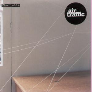 Air Traffic - Charlotte - Cd