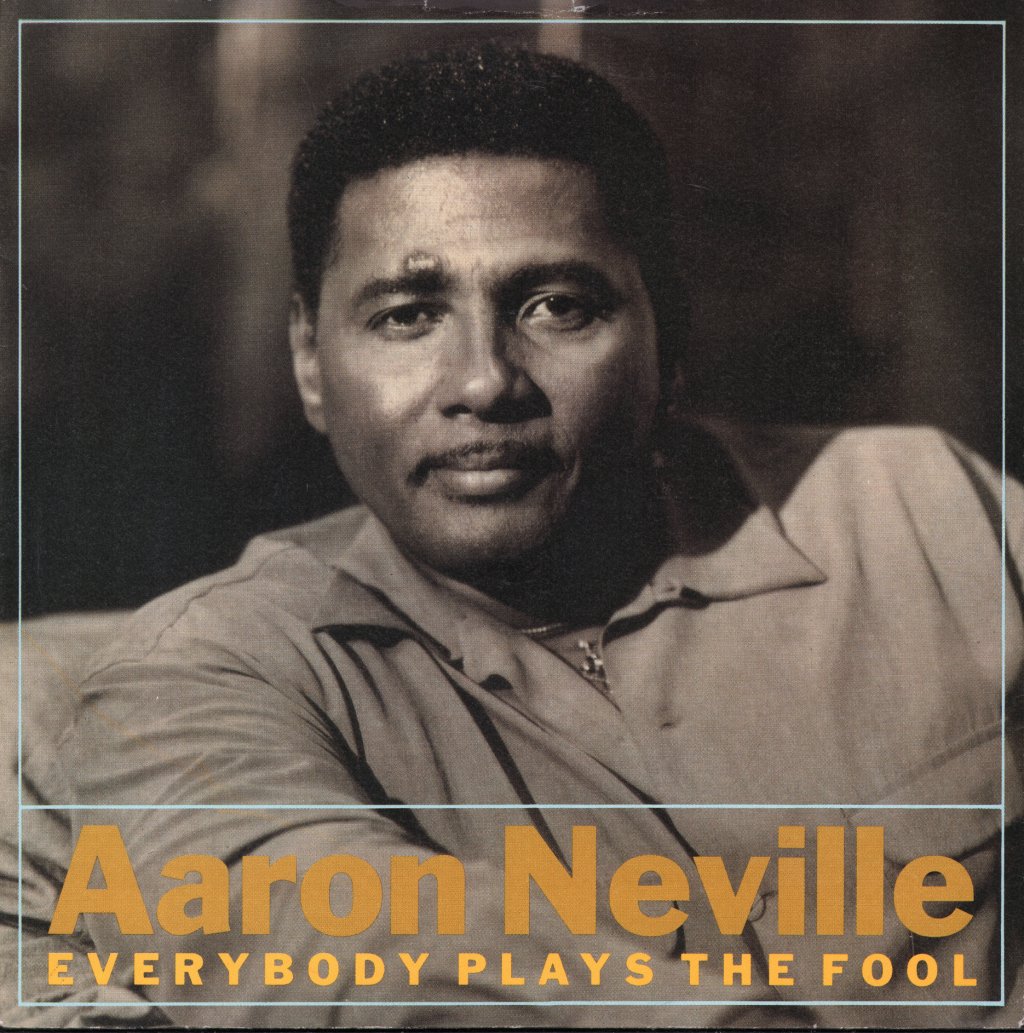 Aaron Neville - Everybody Plays The Fool - 7 Inch