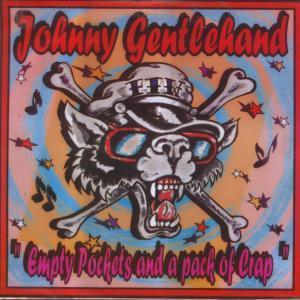 Johnny Gentlehand - Empty Pockets And A Pack Of Crap - 7 Inch