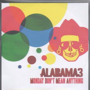 Alabama 3 - Monday Don't Mean Nothing - Cdr