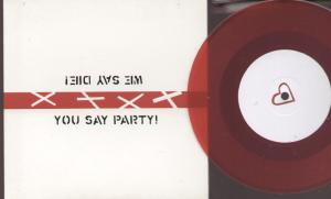 You Say Party We Say Die - You Did It - 7 Inch