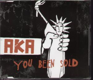 Aka (90'S/2000 Group) - You Been Sold - Cd