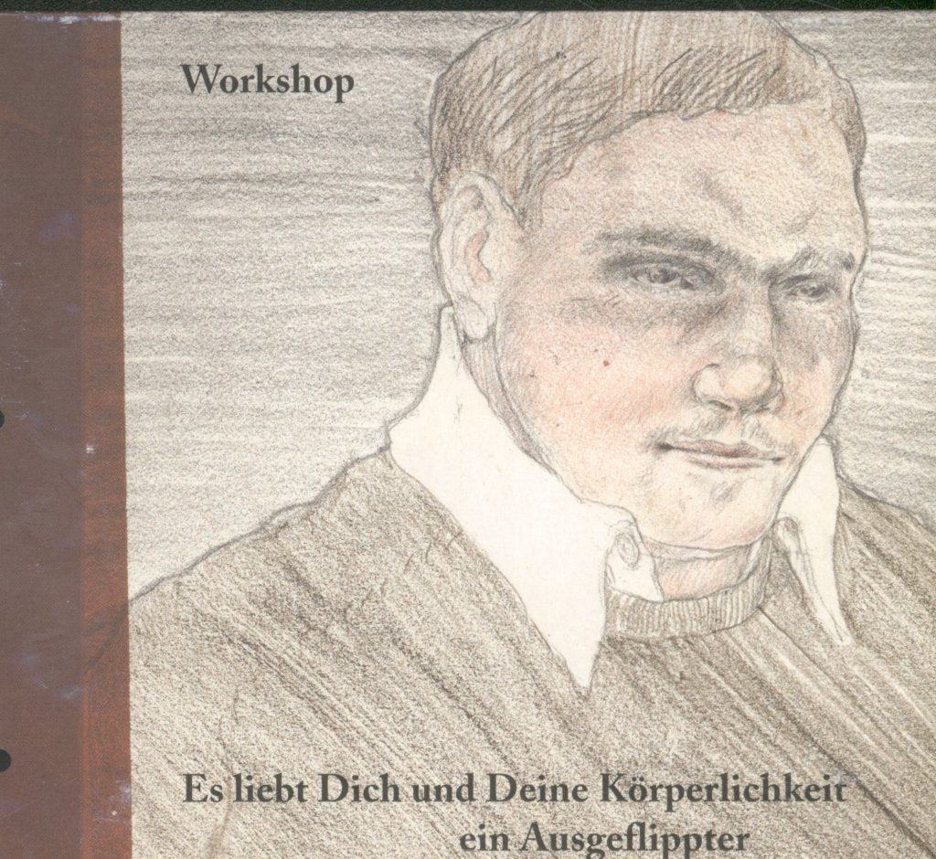 Workshop - Es Liebt Dich Und Deine Körperlichkeit, Ein Ausgeflippter - Cd