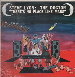 Steve Lyon The Doctor - There's No Place Like Mars - Lp