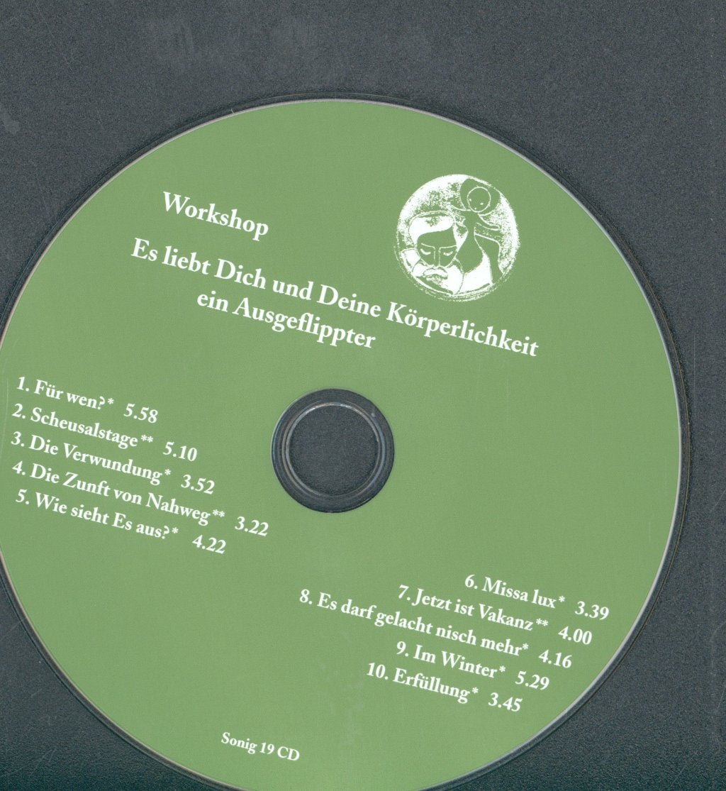 Workshop - Es Liebt Dich Und Deine Körperlichkeit, Ein Ausgeflippter - Cd