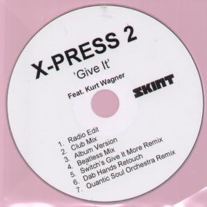 X-Press 2 Feat. Kurt Wagner - Give It - Cdr