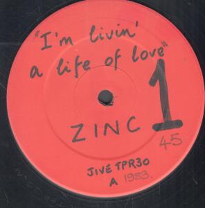 Zinc - I'm Livin' A Life Of Love - 12 Inch