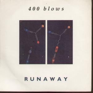 400 Blows - Runaway - 7 Inch