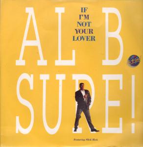 Al B Sure - If I'm Not Your Lover - 12 Inch