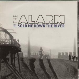 Alarm - Sold Me Down The River - 7 Inch