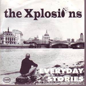 Xplosions - Everyday Stories - 7 Inch