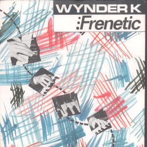 Wynder K - Frenetic - 7 Inch