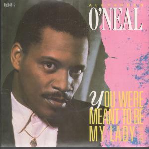 Alexander O'Neal - You Were Meant To Be My Lady - 7 Inch