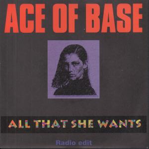 Ace Of Base - All That She Wants - 7 Inch