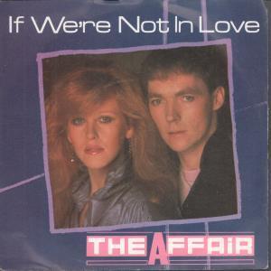 Affair (80'S Artist) - If We're Not In Love - 7 Inch