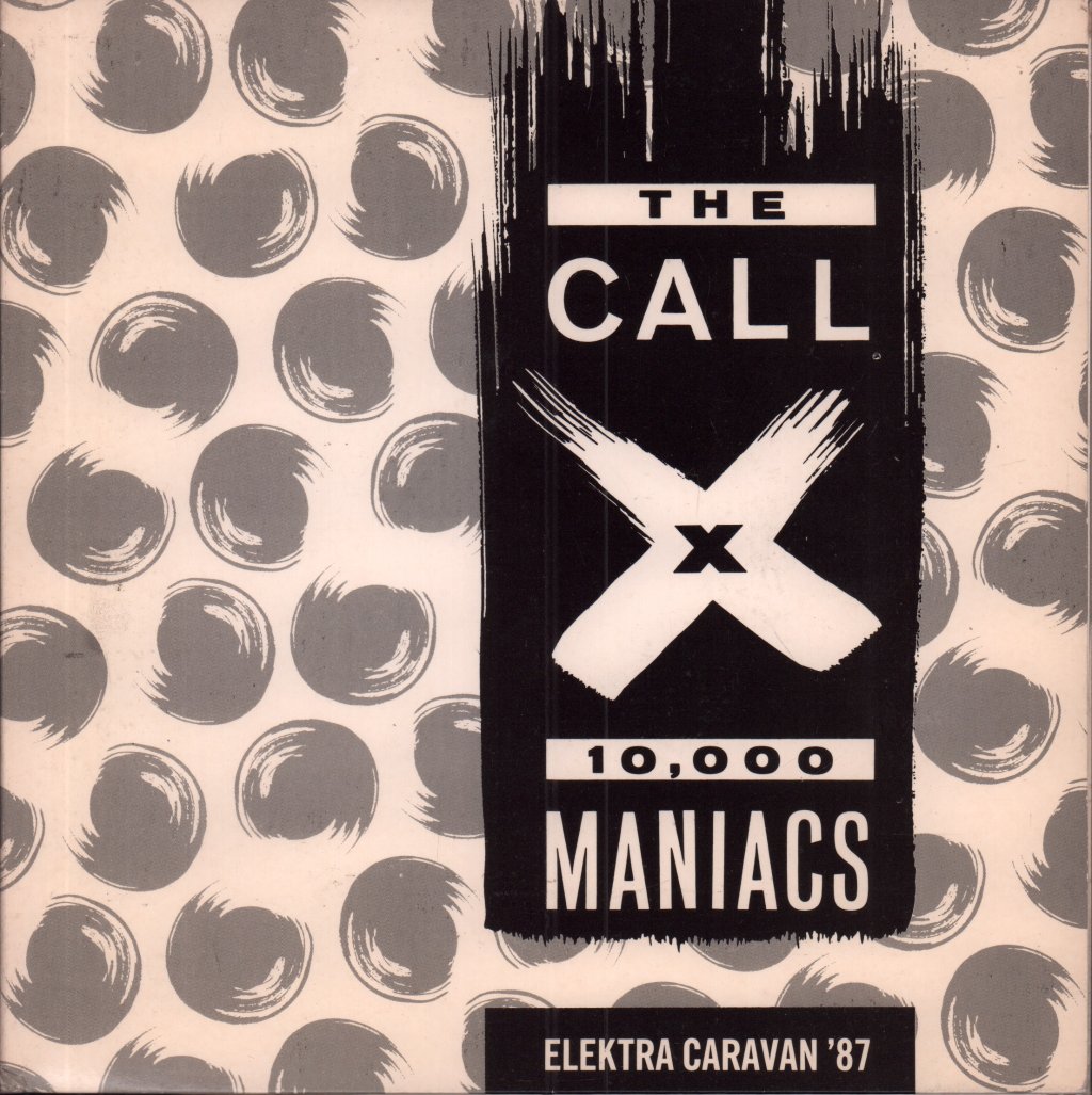 10,000 maniacs / x / call - Elektra Caravan 87 - 7 Inch