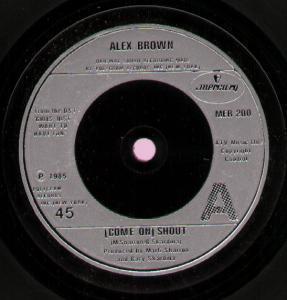 Alex Brown - Shout - 7 Inch