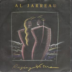 Al Jarreau - Raging Waters - 7 Inch