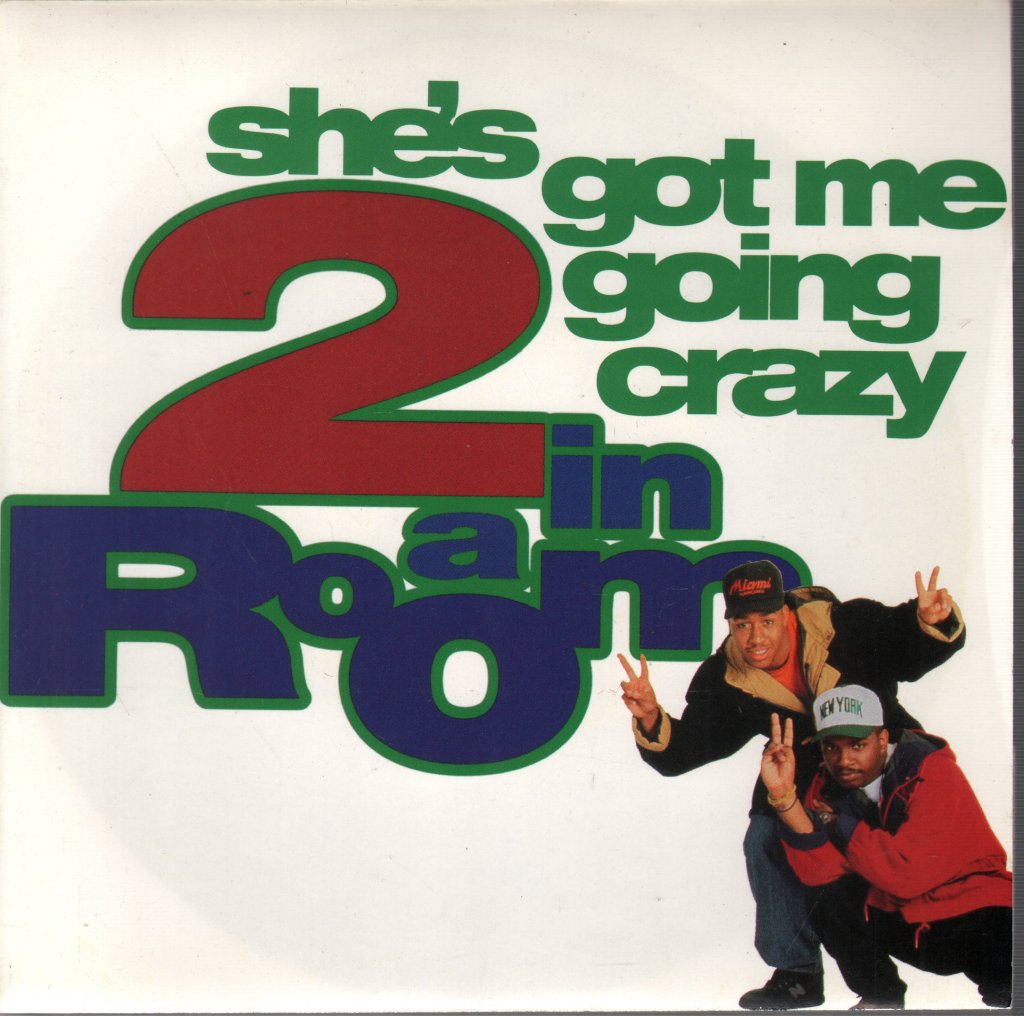 2 In A Room - She's Got Me Going Crazy - 7 Inch